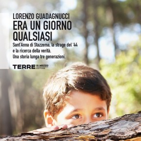 Sant’Anna di Stazzema: era un giorno&nbsp;qualsiasi